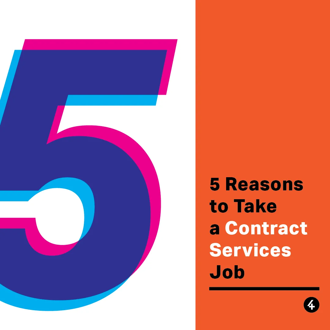 5 Reasons to Take a Contract Services Job