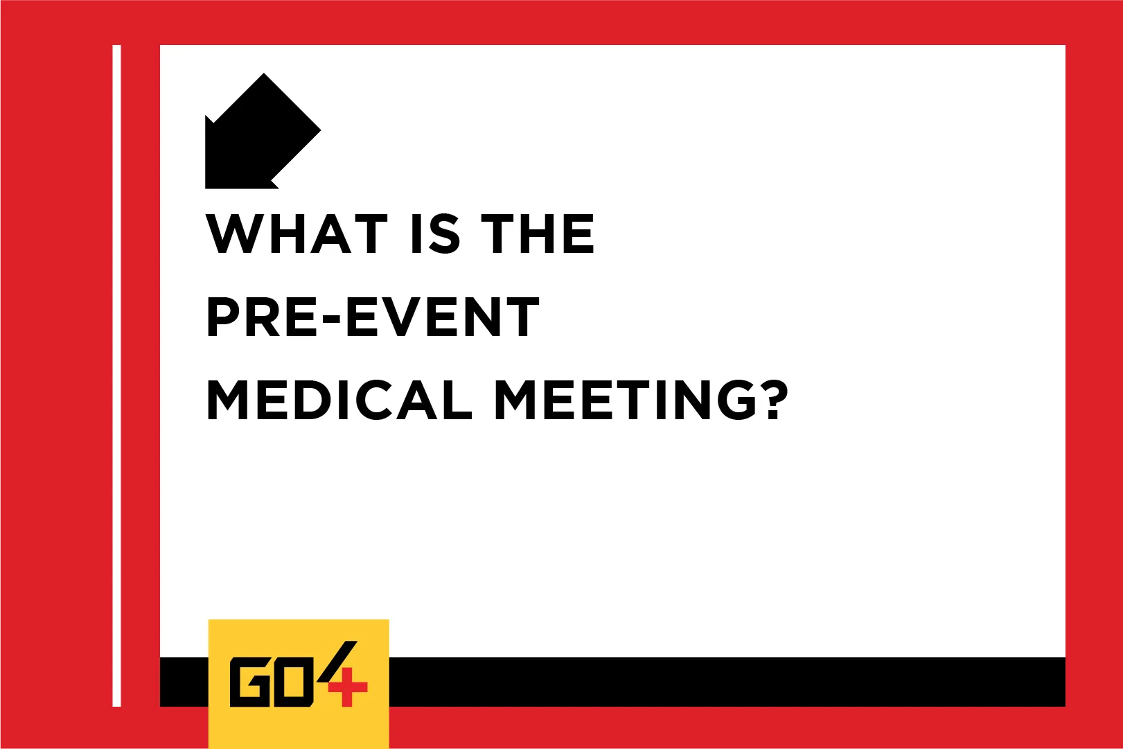 What is the pre-event medical meeting?